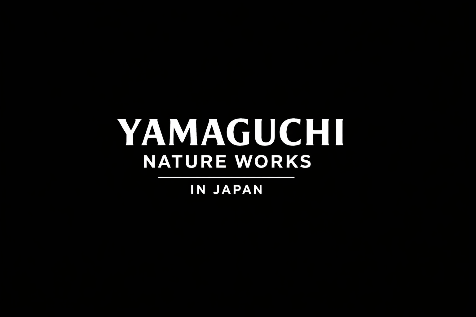Yamaguchi Nature Works